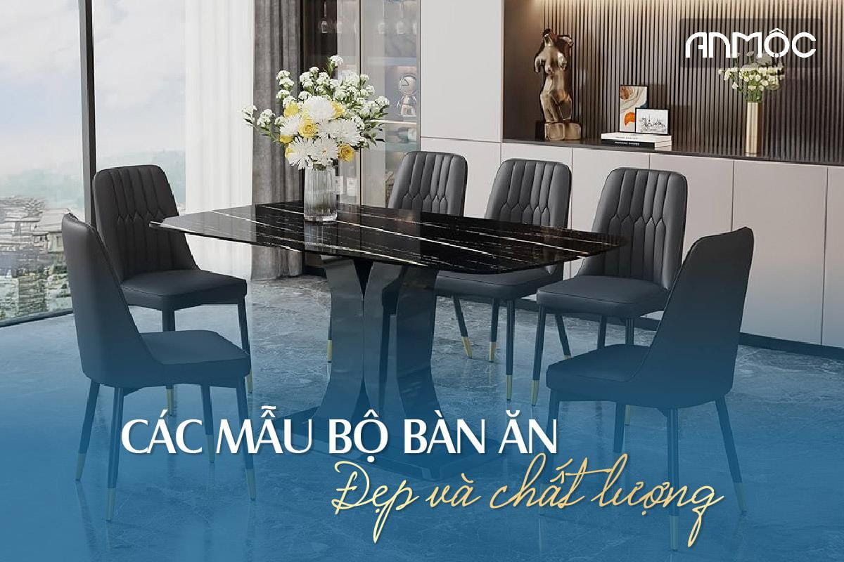 Các mẫu bộ bàn ăn đẹp và chất lượng