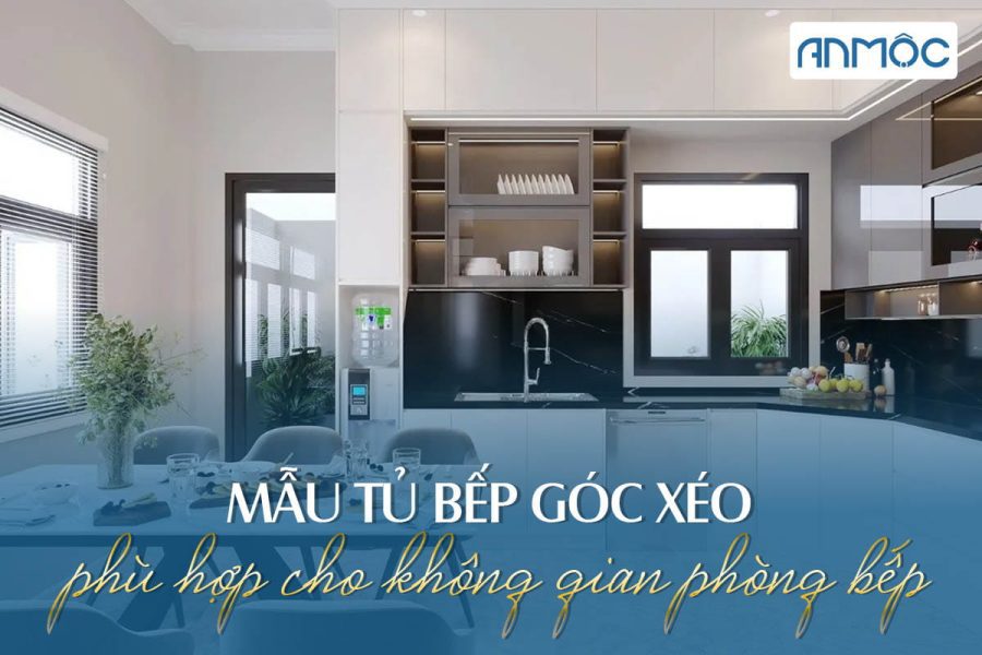 Mẫu tủ bếp góc xéo phù hợp cho không gian phòng bếp