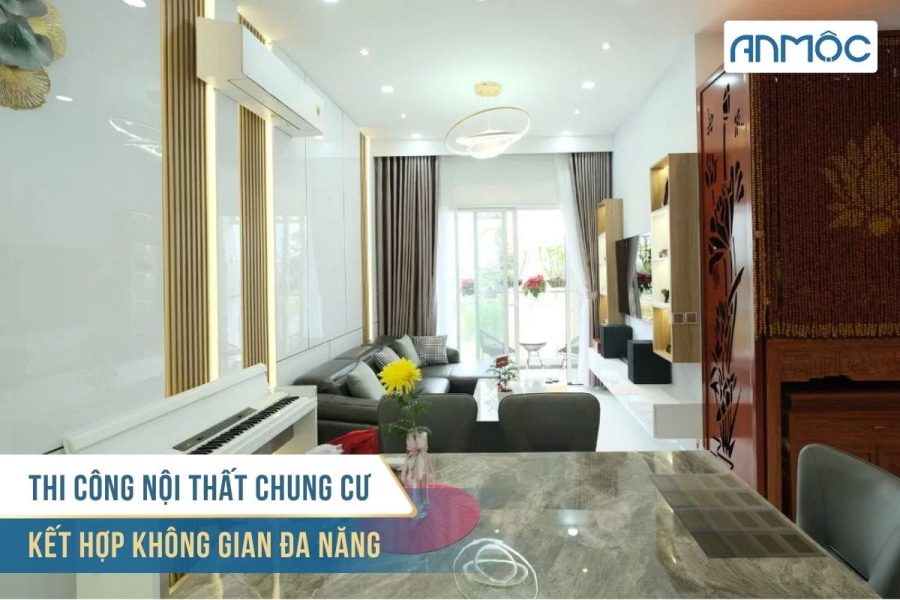 Mẫu thi công nội thất chung cư đẹp hiện đại đón đầu xu hướng