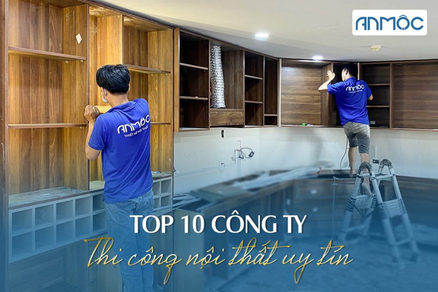 Top 10 công ty thi công nội thất chung cư uy tín