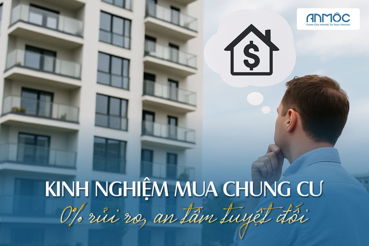 Kinh nghiệm mua chung cư: 0% rủi ro, an tâm tuyệt đối