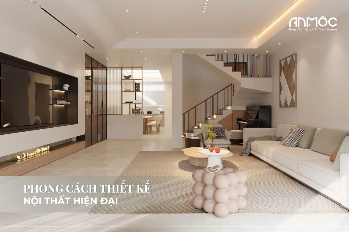 Phong cách thiết kế nội thất hiện đại Phong cách thiết kế nội thất hiện đại