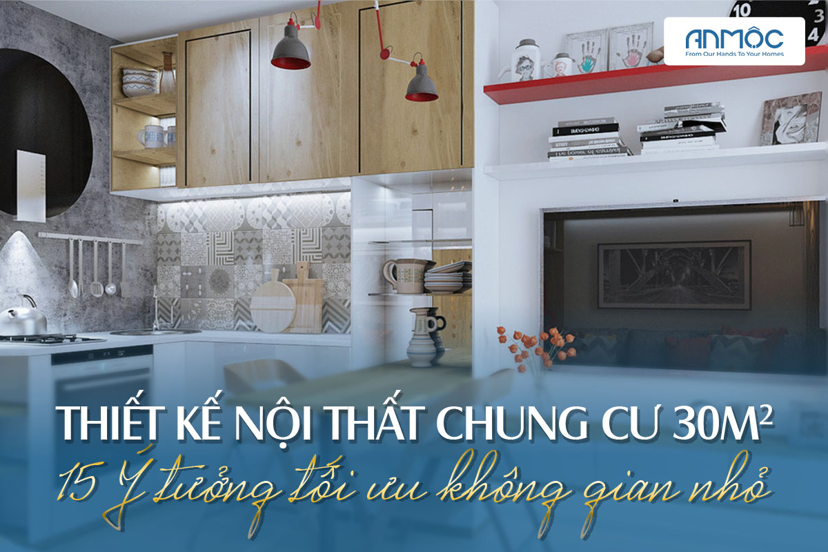 Thiết kế nội thất chung cư 30m2