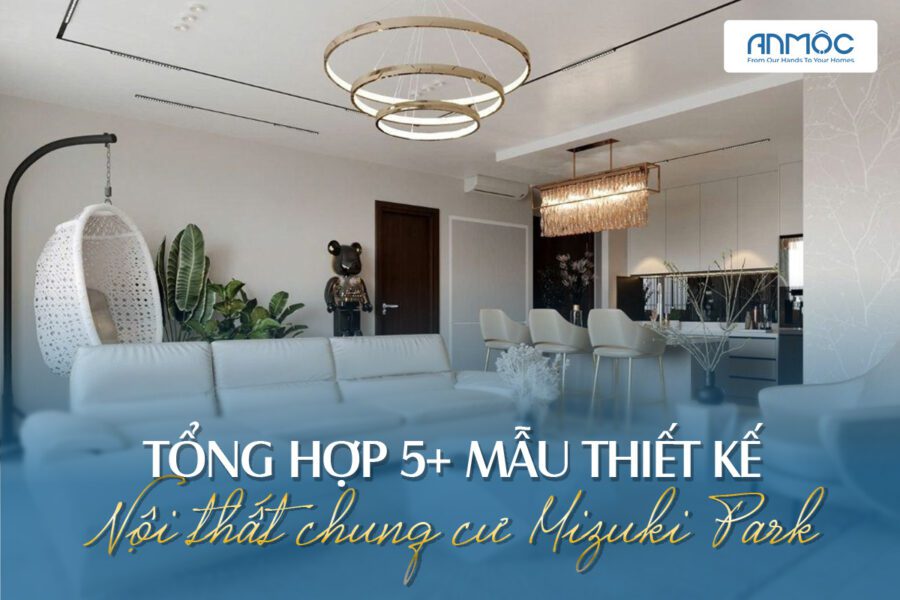 Thiết kế nội thất chung cư Mizuki Park